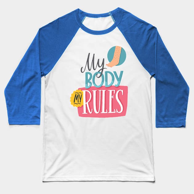 My body rules Baseball T-Shirt by JunkyDotCom